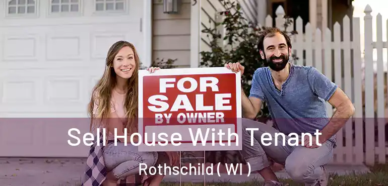  Sell House With Tenant Rothschild ( WI )