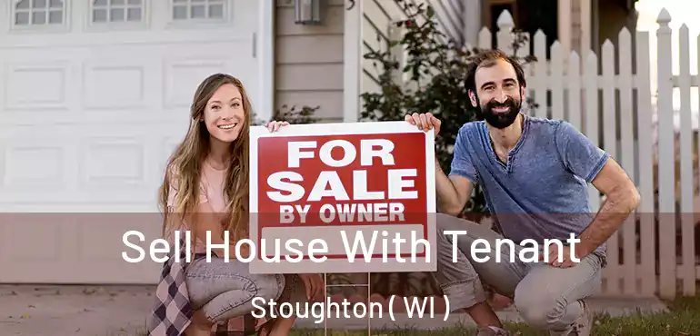  Sell House With Tenant Stoughton ( WI )