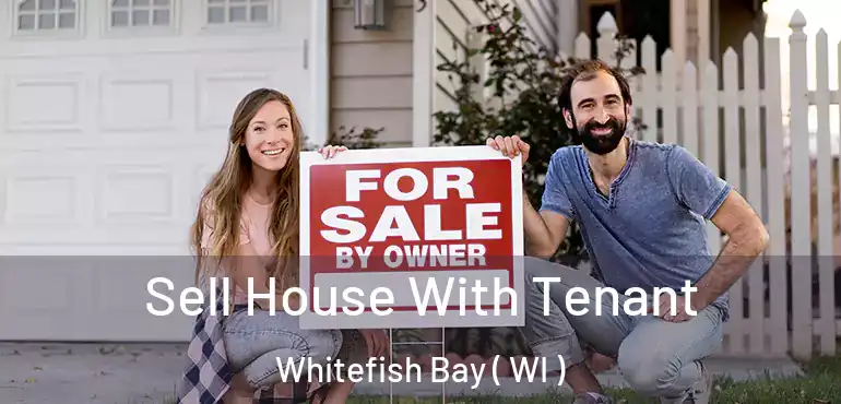  Sell House With Tenant Whitefish Bay ( WI )