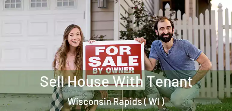  Sell House With Tenant Wisconsin Rapids ( WI )