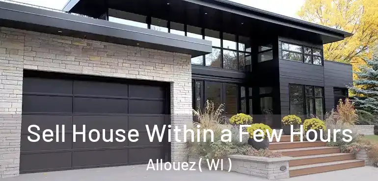  Sell House Within a Few Hours Allouez ( WI )