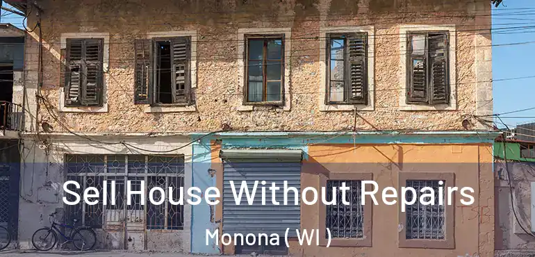  Sell House Without Repairs Monona ( WI )