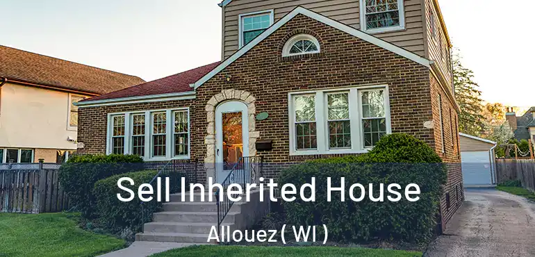  Sell Inherited House Allouez ( WI )