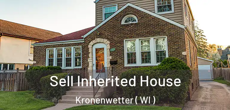  Sell Inherited House Kronenwetter ( WI )