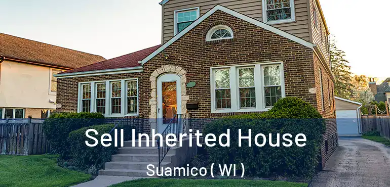  Sell Inherited House Suamico ( WI )