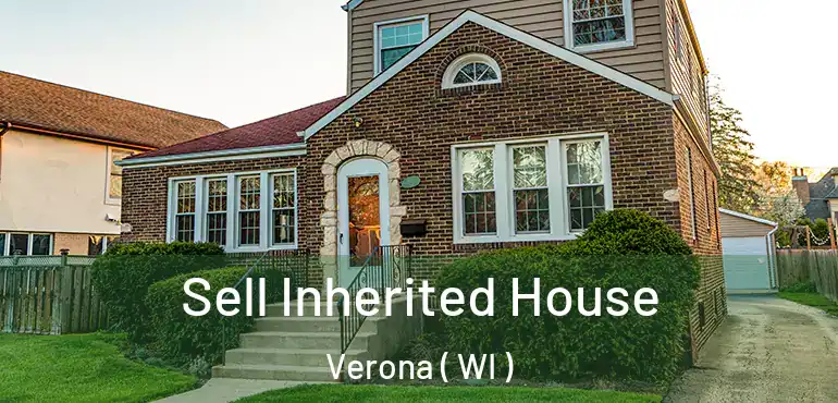  Sell Inherited House Verona ( WI )