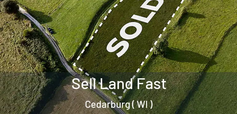  Sell Land Fast Cedarburg ( WI )