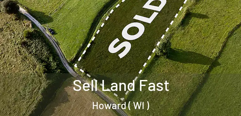  Sell Land Fast Howard ( WI )