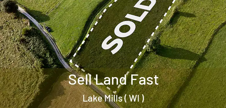  Sell Land Fast Lake Mills ( WI )
