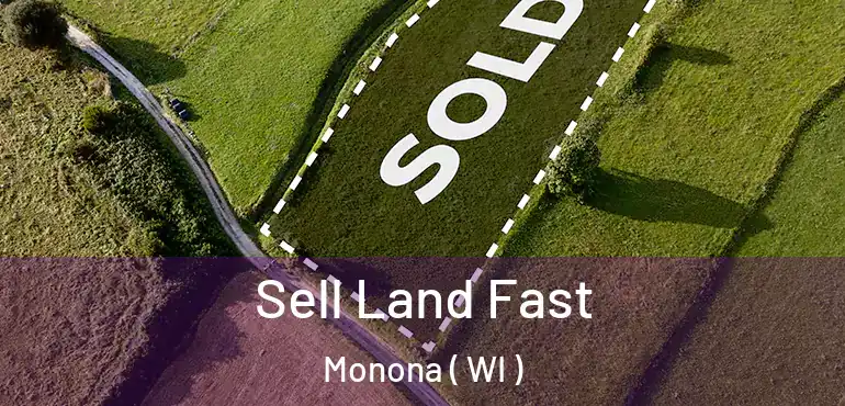  Sell Land Fast Monona ( WI )