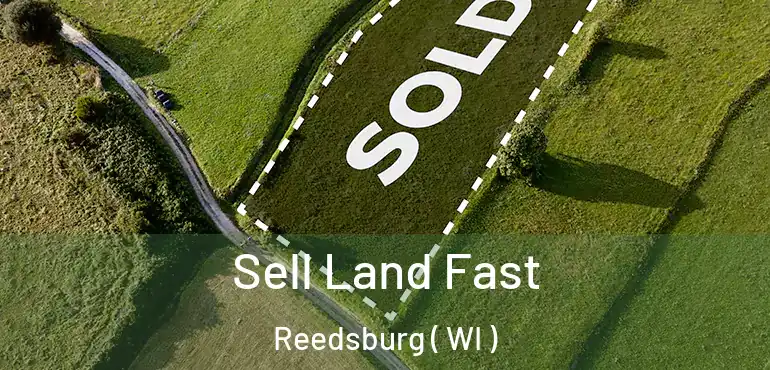  Sell Land Fast Reedsburg ( WI )