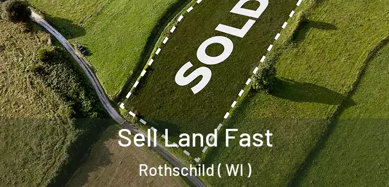  Sell Land Fast Rothschild ( WI )