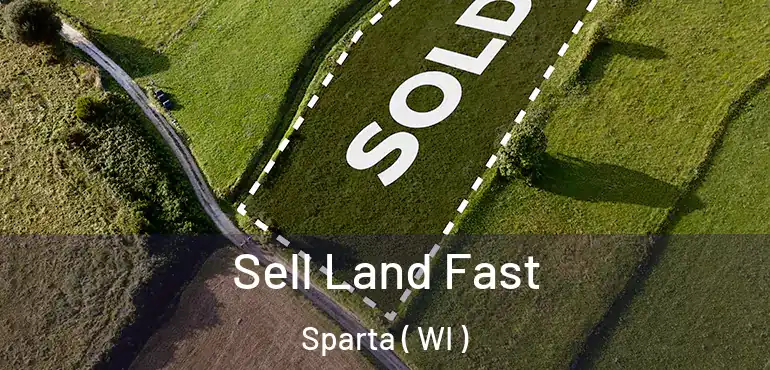  Sell Land Fast Sparta ( WI )