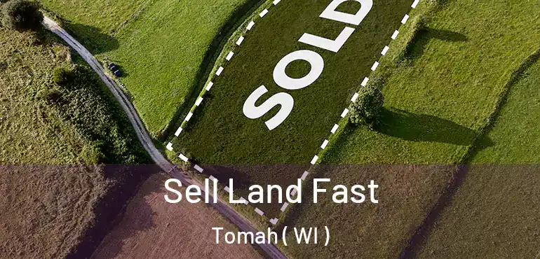  Sell Land Fast Tomah ( WI )