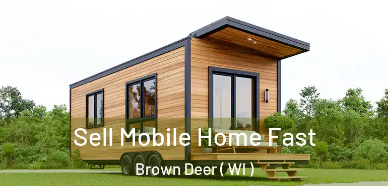  Sell Mobile Home Fast Brown Deer ( WI )