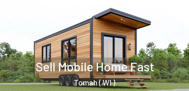  Sell Mobile Home Fast Tomah ( WI )