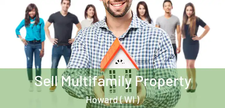  Sell Multifamily Property Howard ( WI )