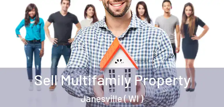  Sell Multifamily Property Janesville ( WI )