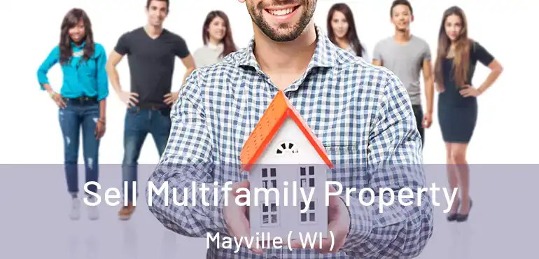  Sell Multifamily Property Mayville ( WI )