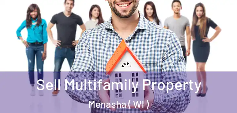  Sell Multifamily Property Menasha ( WI )