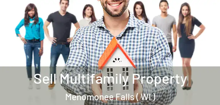  Sell Multifamily Property Menomonee Falls ( WI )