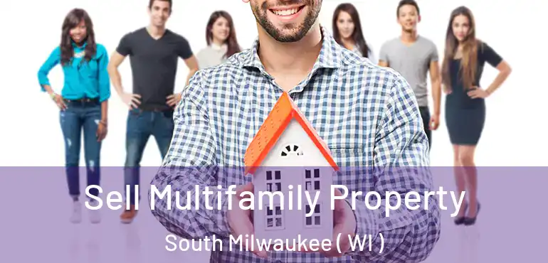  Sell Multifamily Property South Milwaukee ( WI )