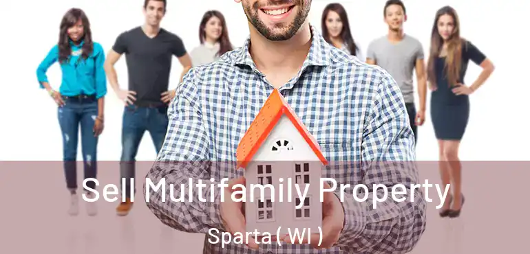  Sell Multifamily Property Sparta ( WI )