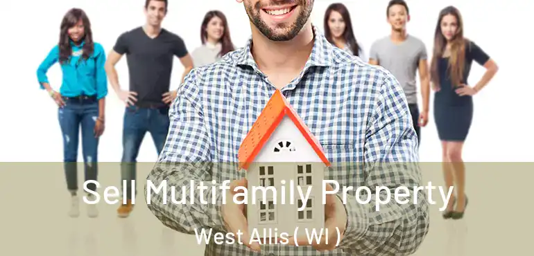  Sell Multifamily Property West Allis ( WI )
