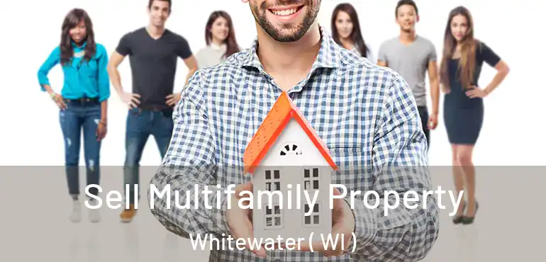  Sell Multifamily Property Whitewater ( WI )