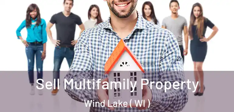  Sell Multifamily Property Wind Lake ( WI )