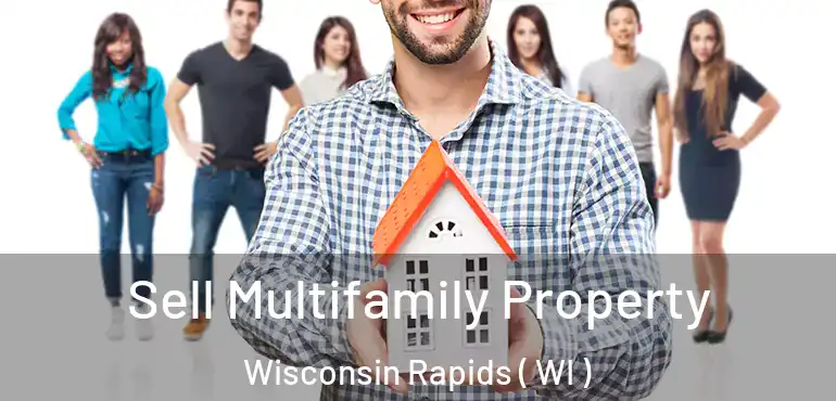  Sell Multifamily Property Wisconsin Rapids ( WI )