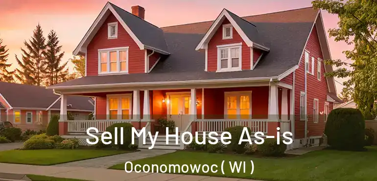  Sell My House As-is Oconomowoc ( WI )