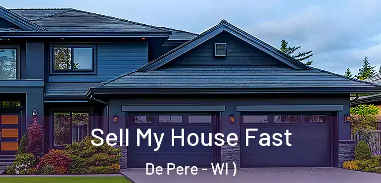  Sell My House Fast De Pere - WI )