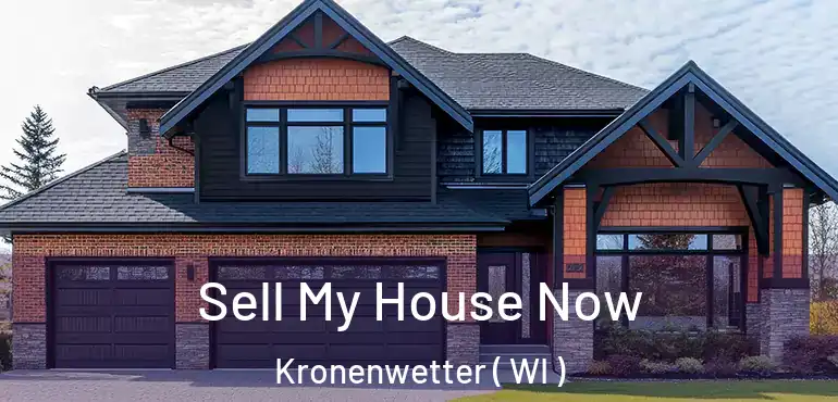  Sell My House Now Kronenwetter ( WI )