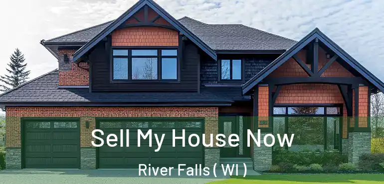  Sell My House Now River Falls ( WI )