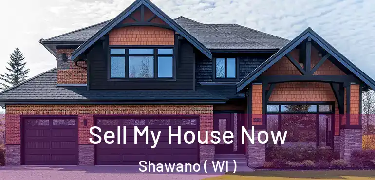  Sell My House Now Shawano ( WI )
