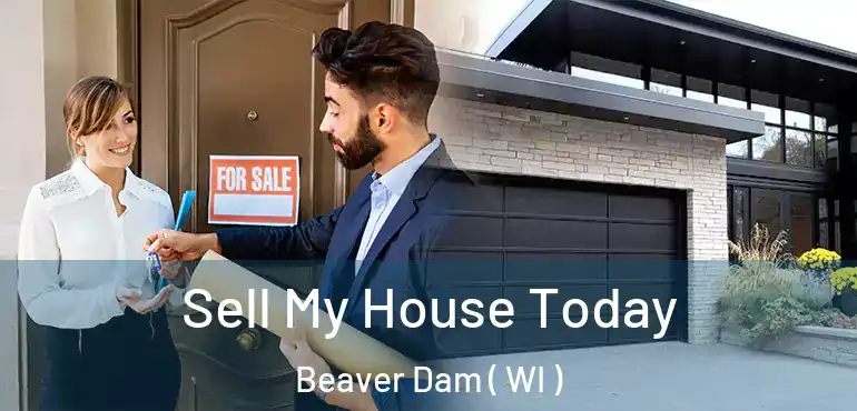 Sell My House Today Beaver Dam ( WI )