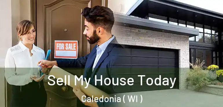  Sell My House Today Caledonia ( WI )