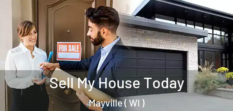  Sell My House Today Mayville ( WI )