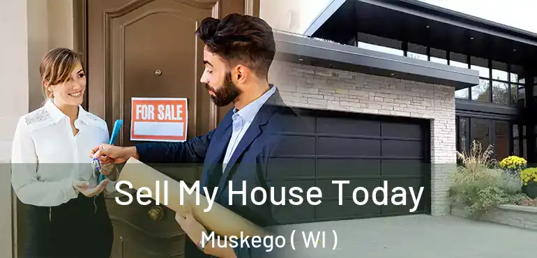  Sell My House Today Muskego ( WI )