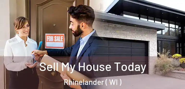  Sell My House Today Rhinelander ( WI )