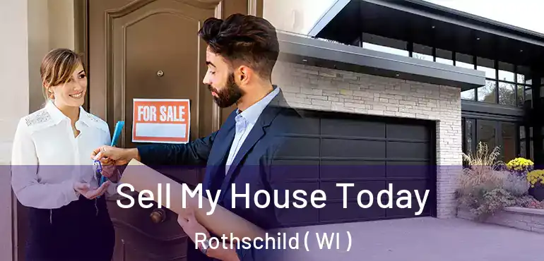  Sell My House Today Rothschild ( WI )