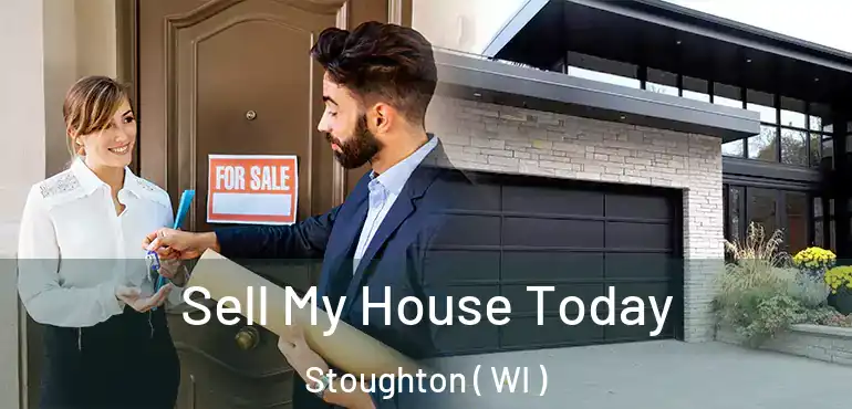  Sell My House Today Stoughton ( WI )