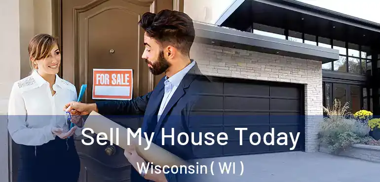  Sell My House Today Wisconsin ( WI )