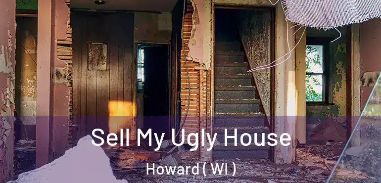  Sell My Ugly House Howard ( WI )
