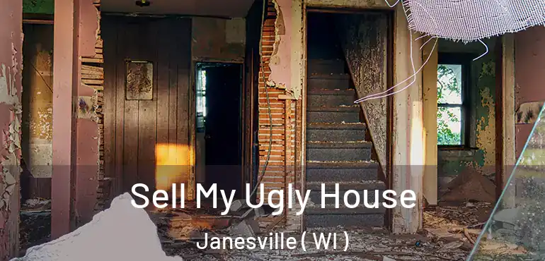  Sell My Ugly House Janesville ( WI )
