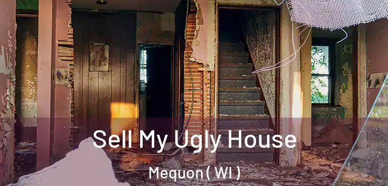  Sell My Ugly House Mequon ( WI )