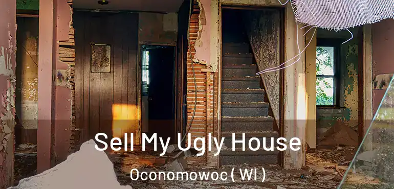  Sell My Ugly House Oconomowoc ( WI )