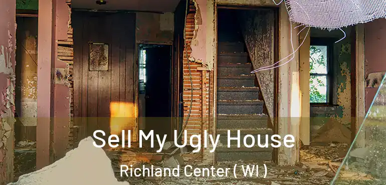  Sell My Ugly House Richland Center ( WI )