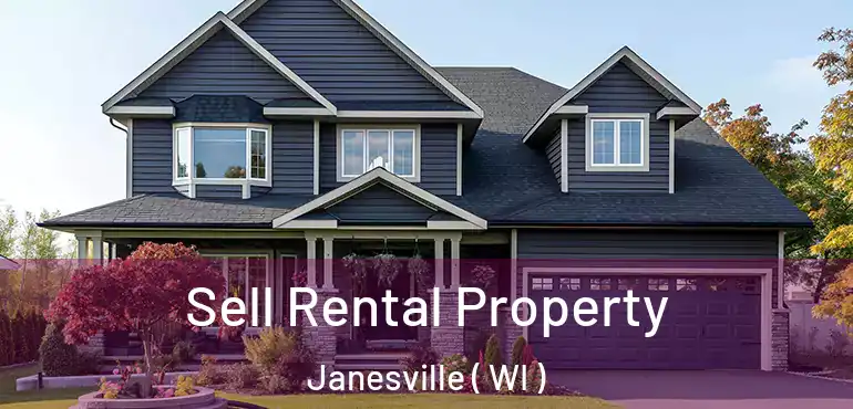  Sell Rental Property Janesville ( WI )